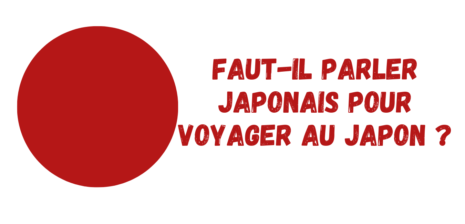 Faut-il parler japonais pour voyager au Japon ? 