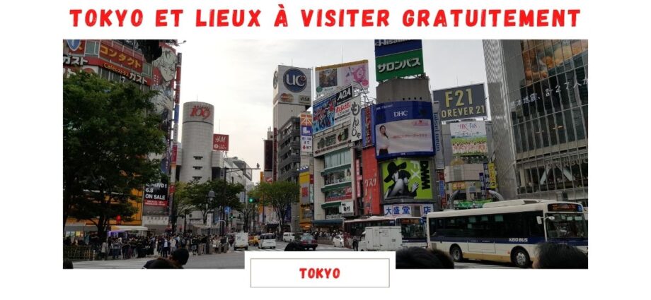 Tokyo et lieux à visiter gratuitement