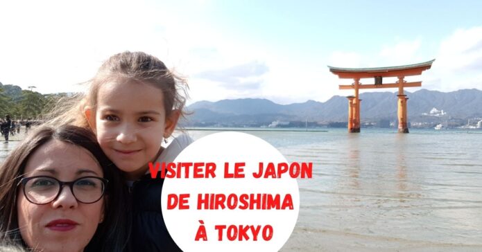 Visiter le japon de Hiroshima à Tokyo